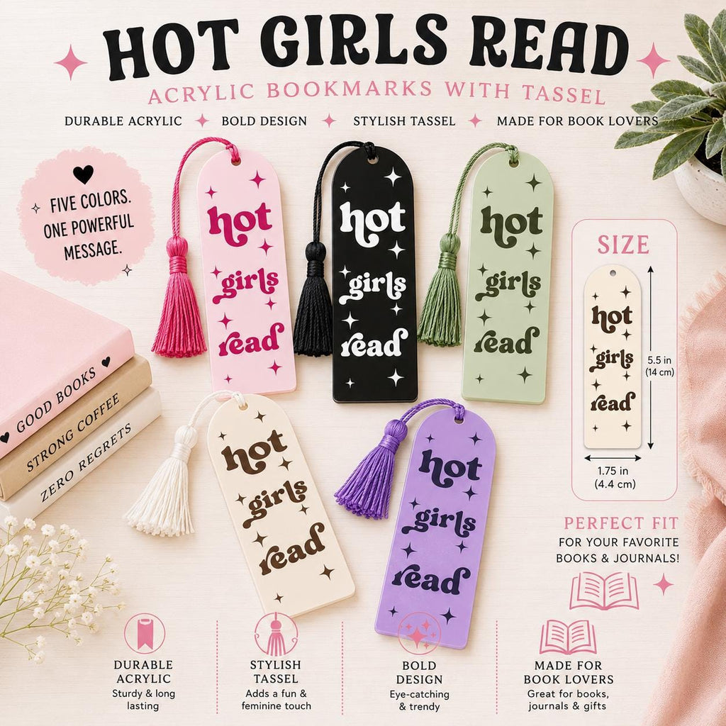 Hot Girls Read Acrylic Bookmark | Book Lover Gift | Reader Gift | Booktok Accessory |